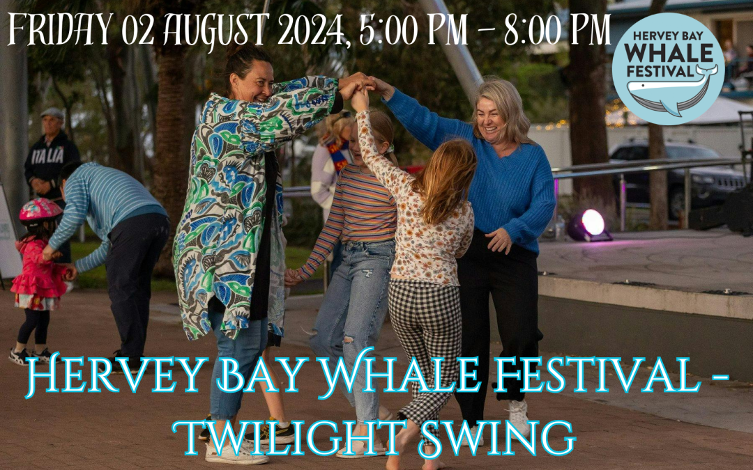 Hervey Bay Whale Festival – Twilight Swing